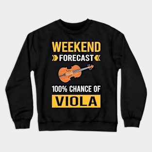Weekend Forecast Viola Violist Crewneck Sweatshirt